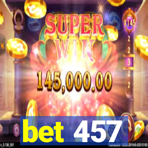 bet 457